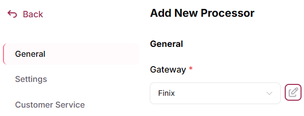 Add New Processor General tab with Finix selected in the Gateway field and the edit icon beside it
