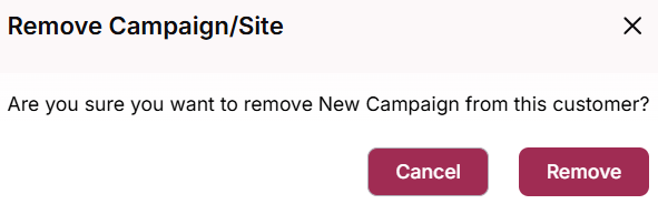 Remove Campaign/Site confirmation window with the Remove button
