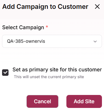 Add Campaign to Customer window with a campaign selected, Set as primary site for this customer ticked and the Add Site button