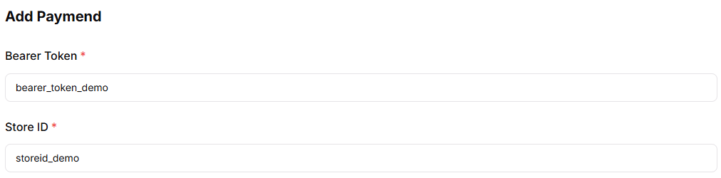Add Paymend form with the Bearer Token and Store ID fields
